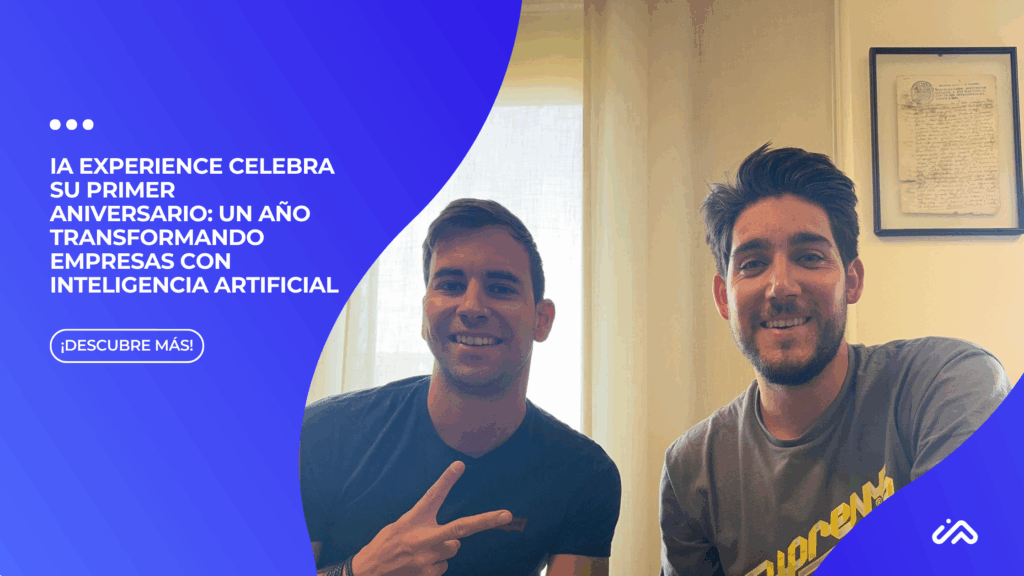 IA Experience celebra su primer aniversario: un año transformando empresas con inteligencia artificial