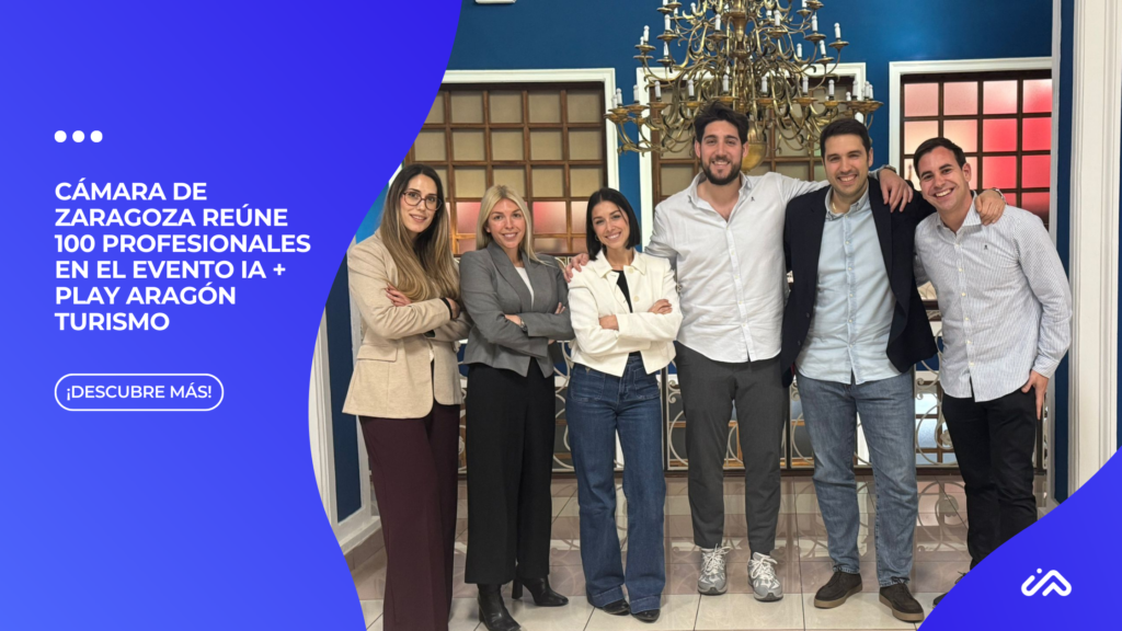 Cámara de Zaragoza reúne 100 profesionales en el evento IA + Play Aragón Turismo