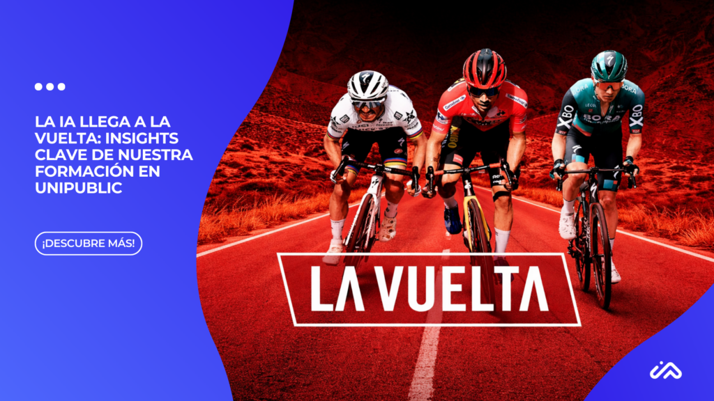 La IA llega a La Vuelta insights clave de nuestra formación en Unipublic
