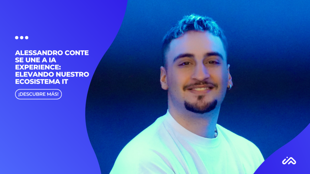 Alessandro Conte se une a IA Experience: Elevando nuestro ecosistema IT