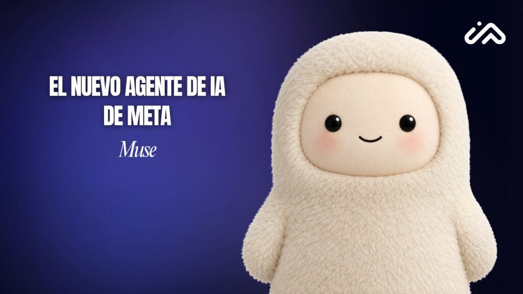 Muse de Meta: Qué es, cómo funciona y el impacto de los nuevos agentes de IA autónomos Muse de Meta: Qué es, cómo funciona y el impacto de los nuevos agentes de IA autónomos